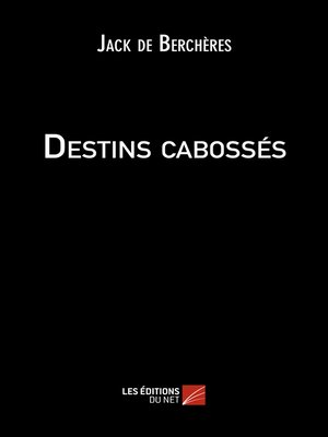 cover image of Destins cabossés